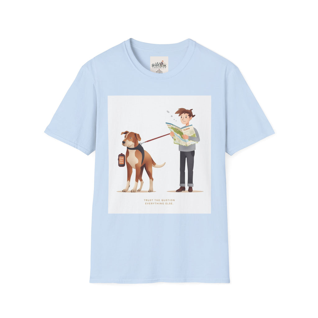 Trust the Dog 3 T-Shirt