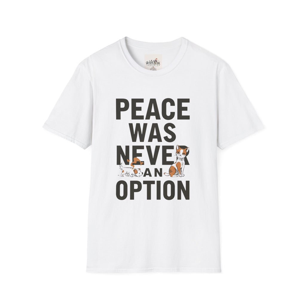 Peace Was Never An Option 5 T-Shirt