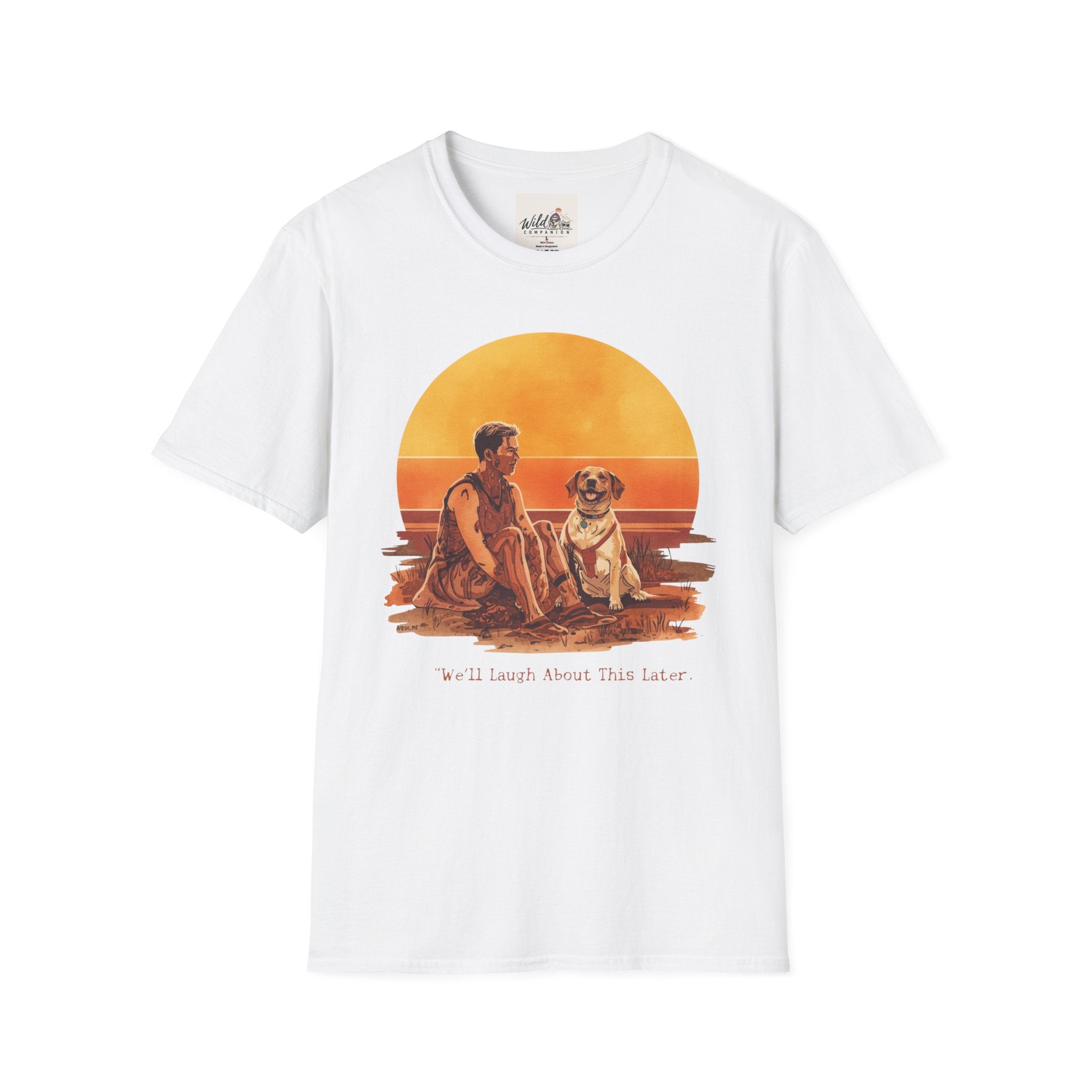 Will Laugh About it Later 2 T-Shirt