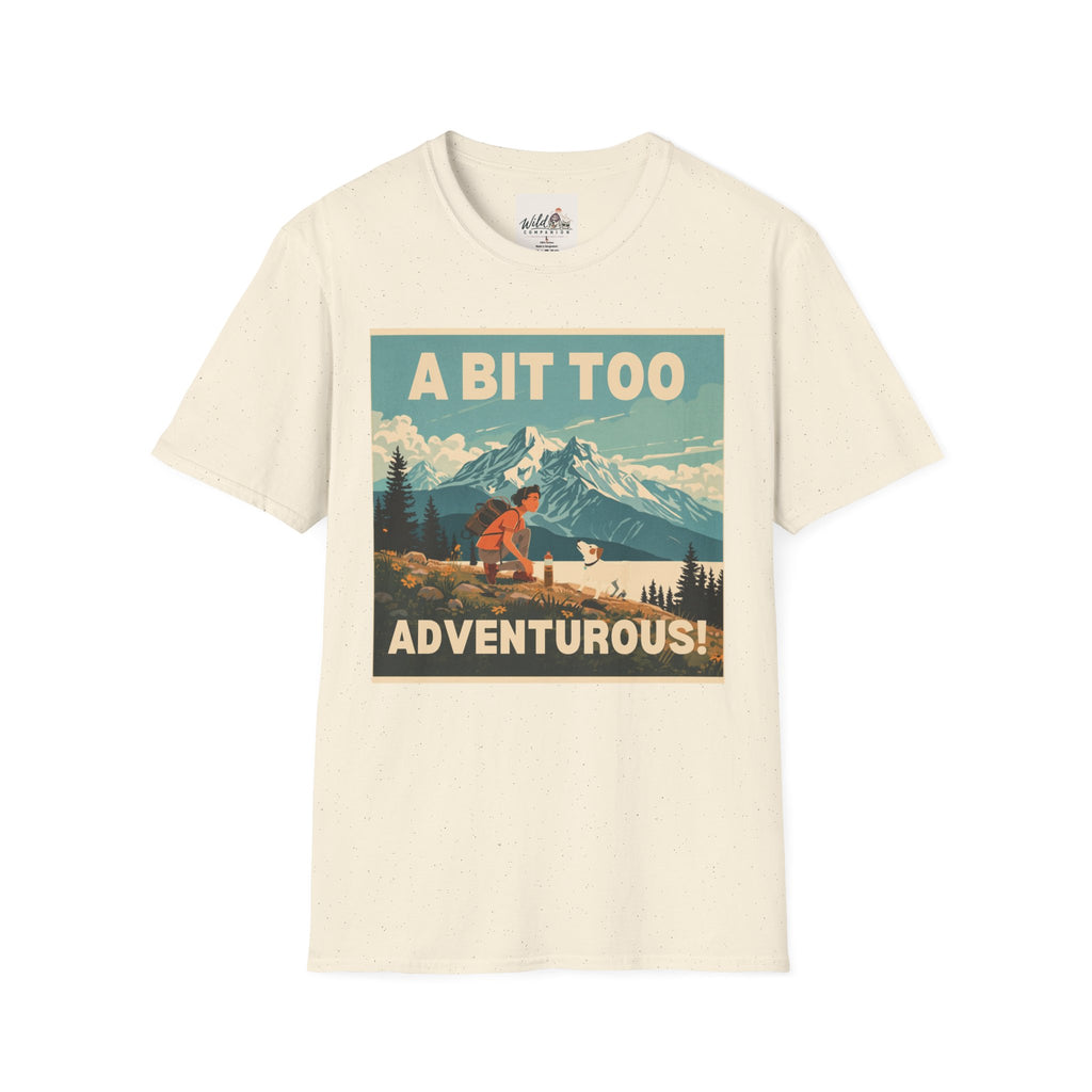 A Bit Too Adventurous 5 T-Shirt