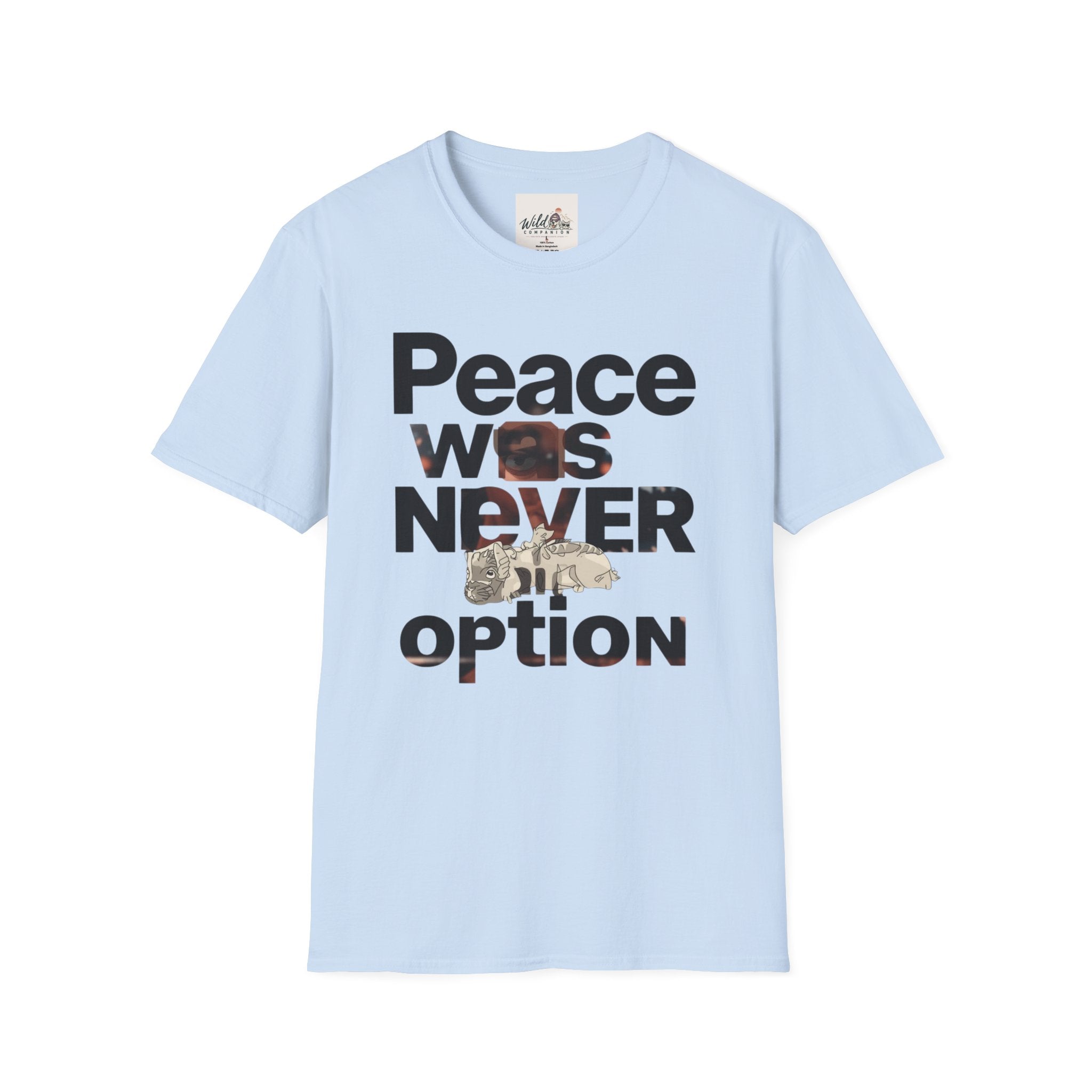 Peace Was Never An Option 2 T-Shirt