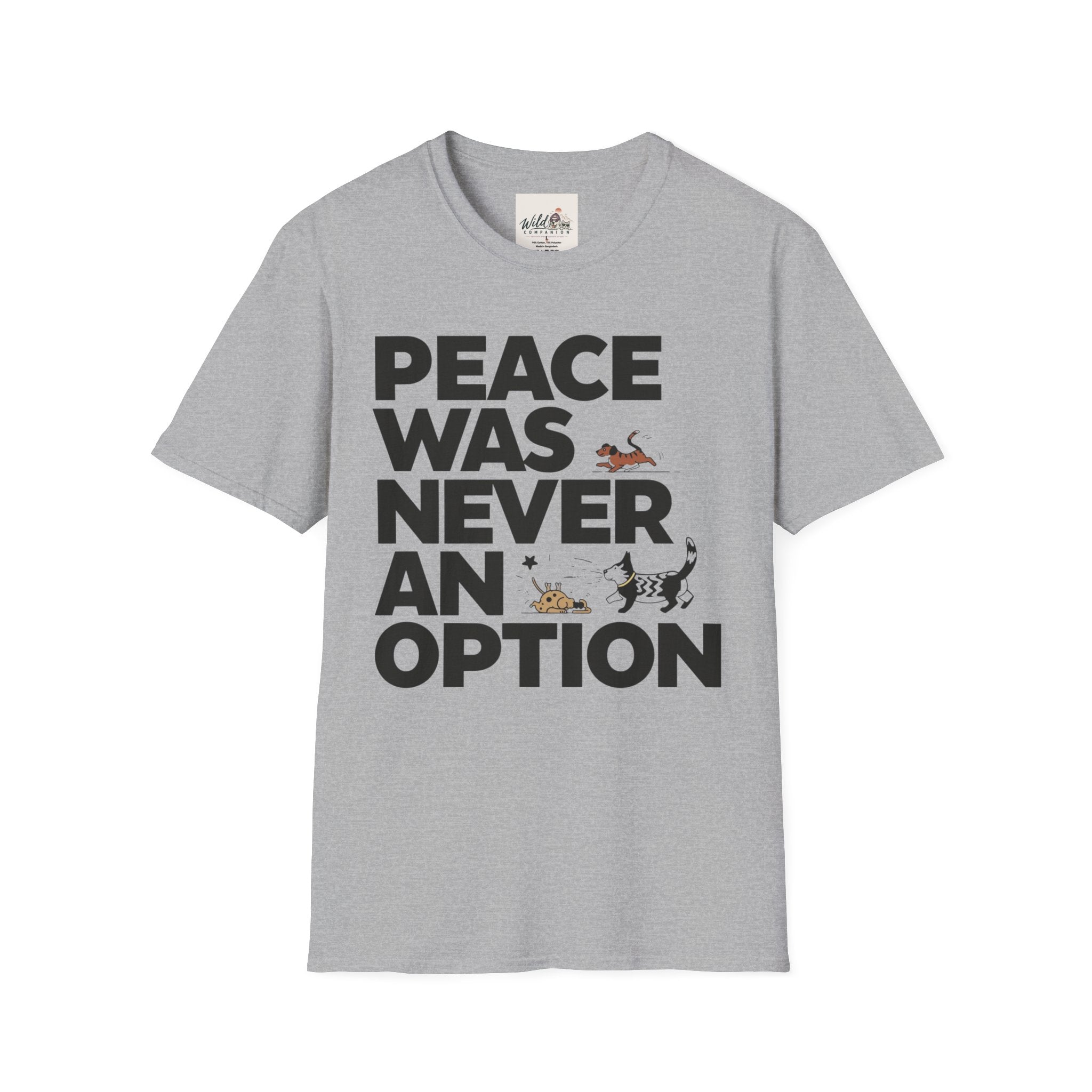 Peace Was Never An Option 6 T-Shirt