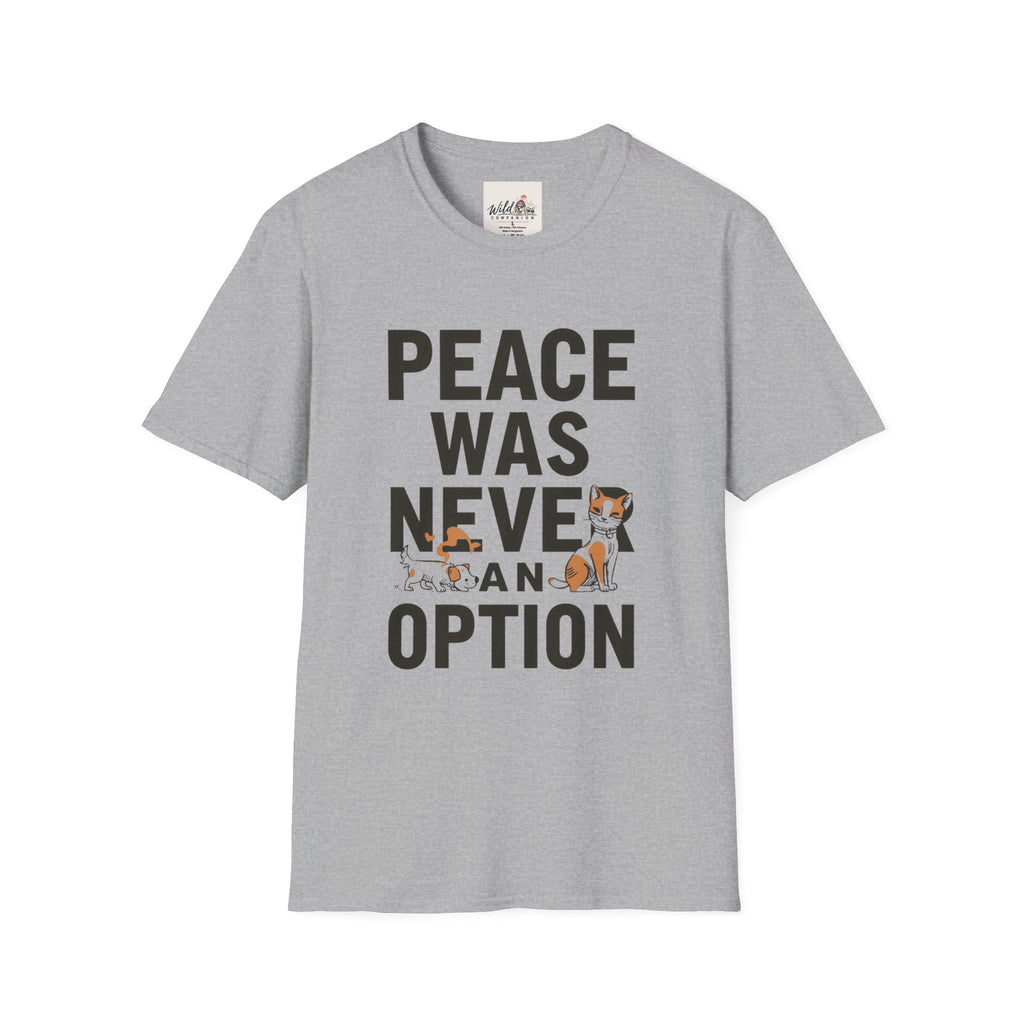 Peace Was Never An Option 5 T-Shirt