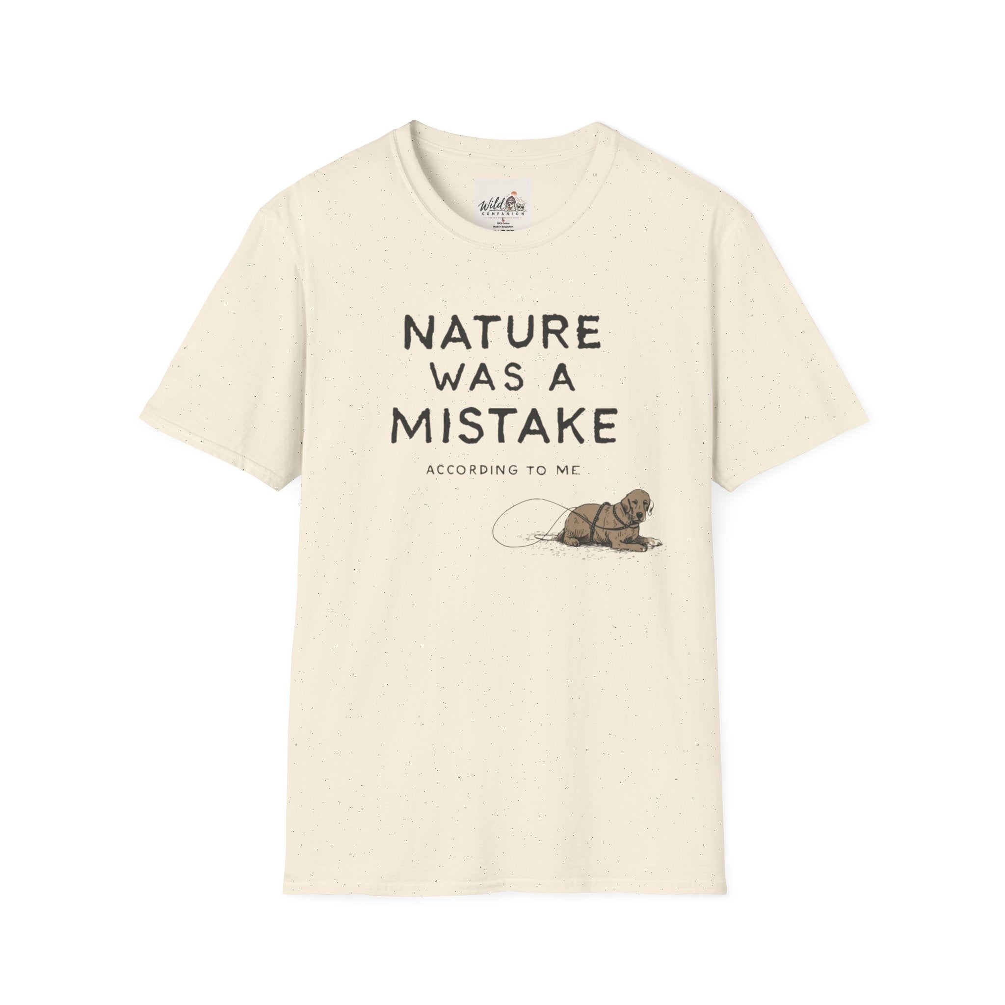 Nature Was A Mistake 2 T-Shirt