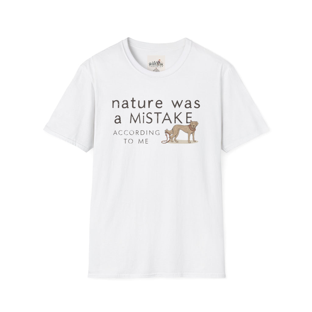 Nature Was a Mistake 1 T-Shirt