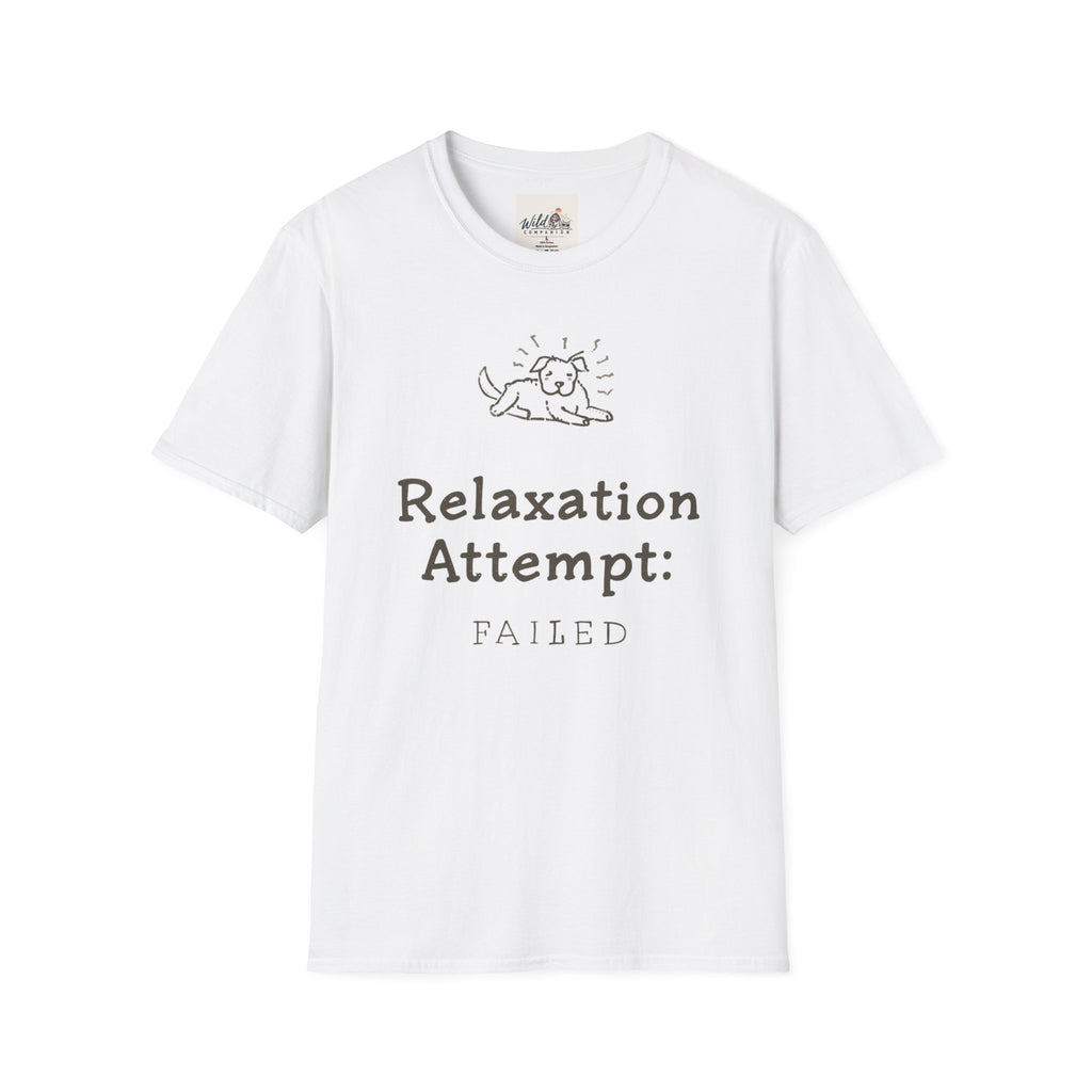 Relaxation Attempt Failure 1 T-Shirt