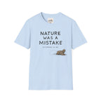 Nature Was A Mistake 2 T-Shirt