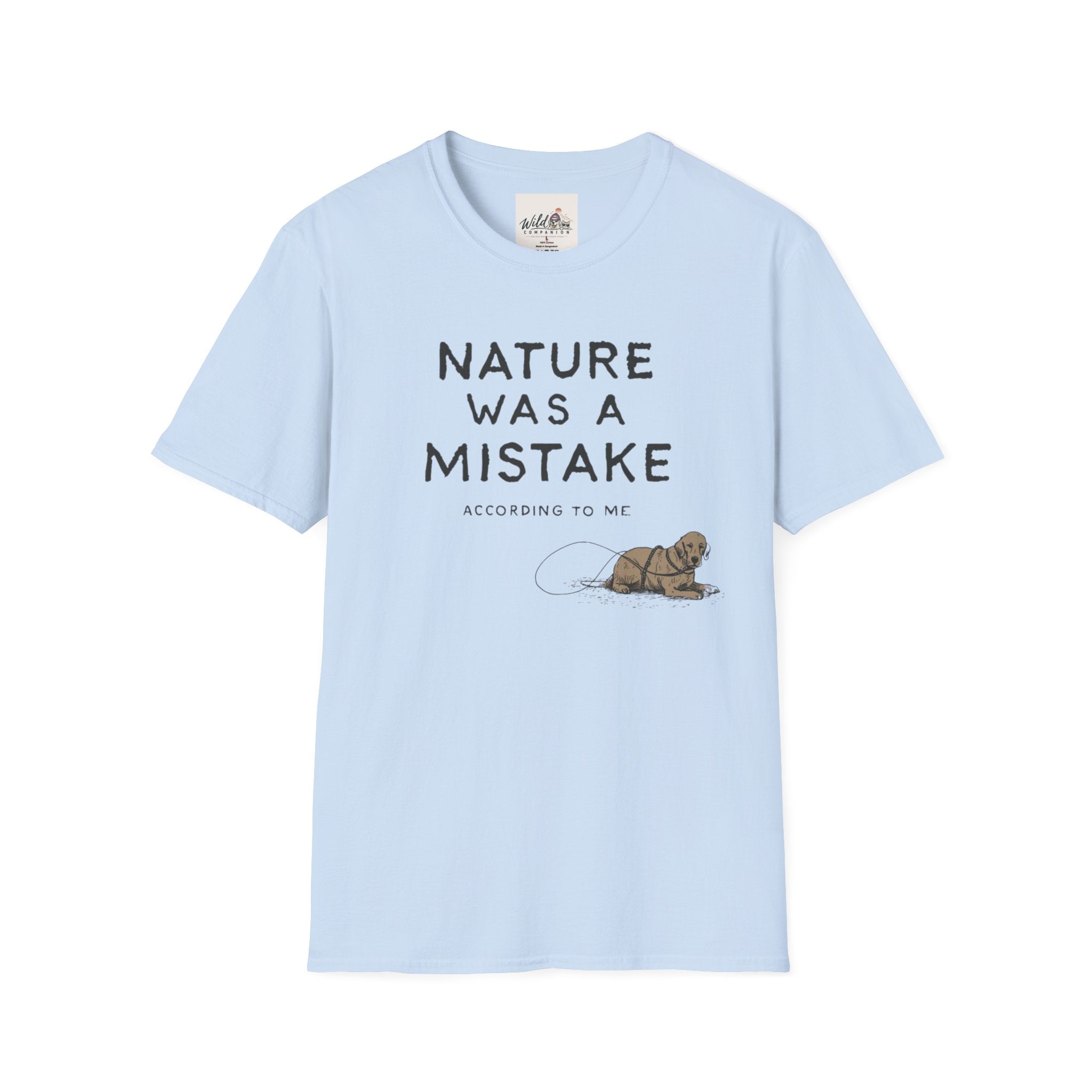 Nature Was A Mistake 2 T-Shirt