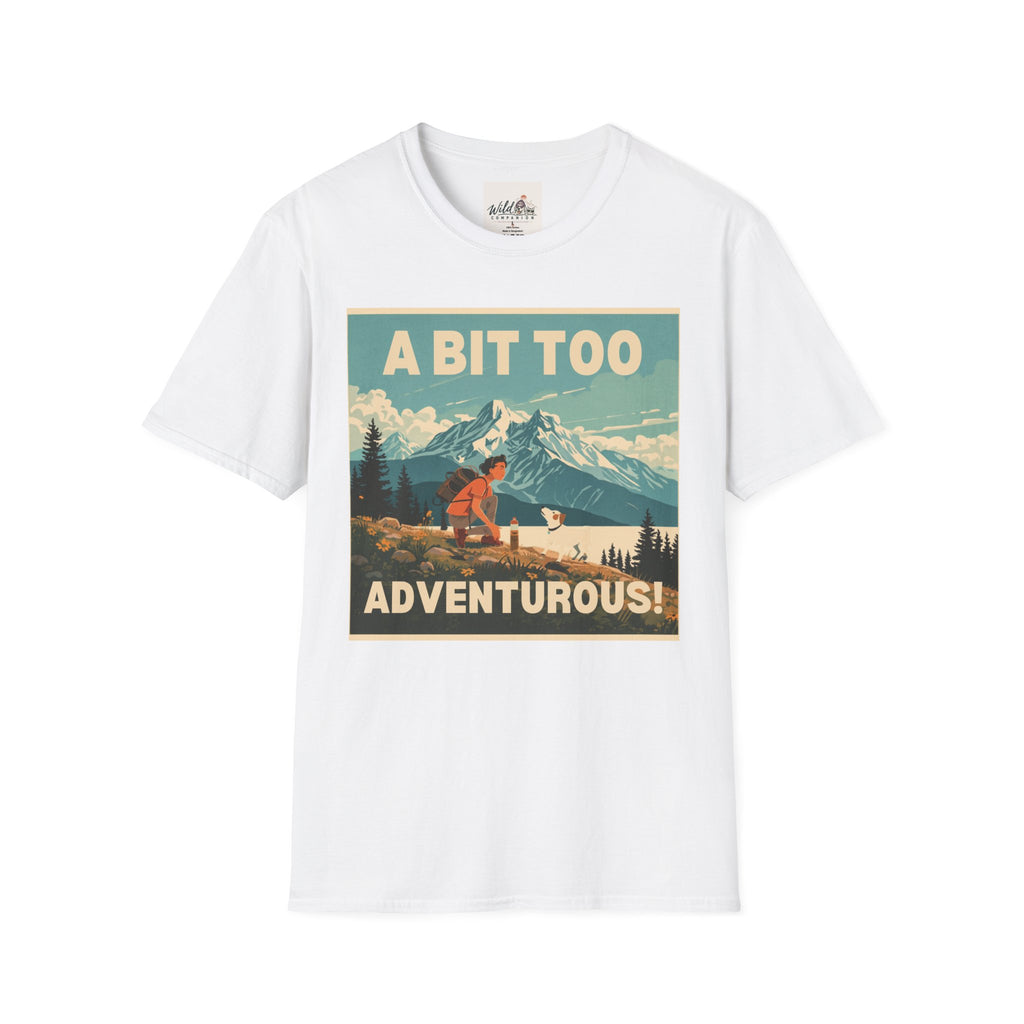 A Bit Too Adventurous 5 T-Shirt
