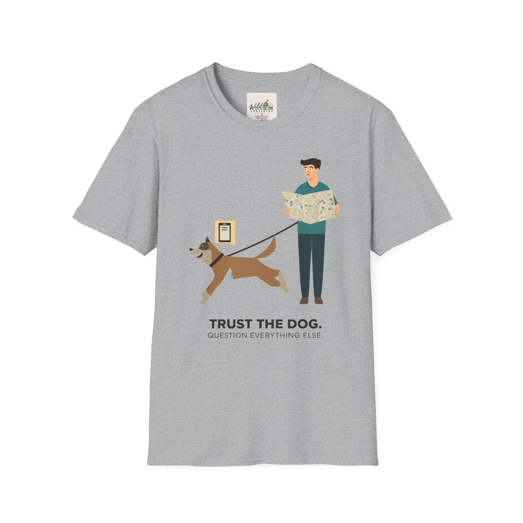 Trust the Dog 1 T-Shirt