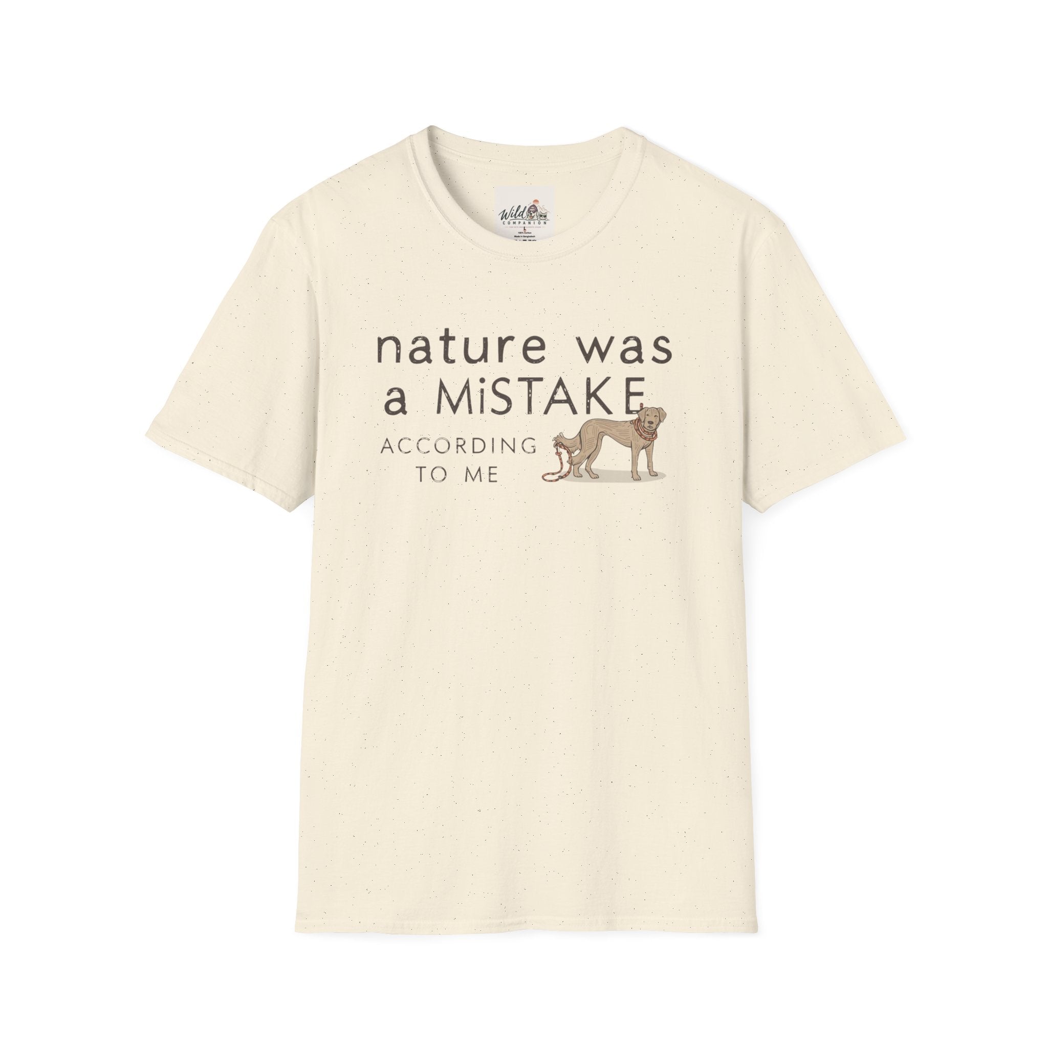 Nature Was a Mistake 1 T-Shirt