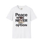 Peace Was Never An Option 2 T-Shirt