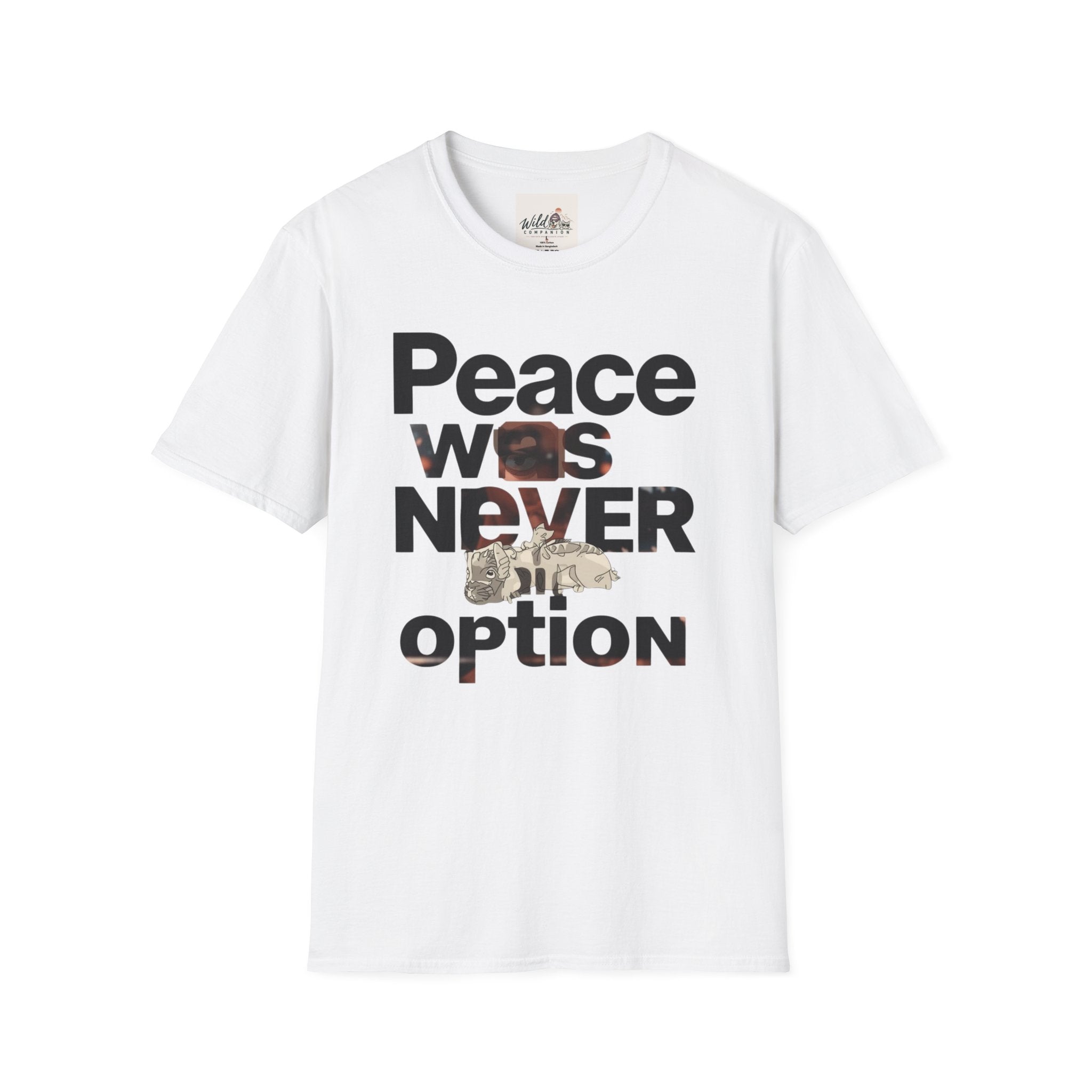 Peace Was Never An Option 2 T-Shirt