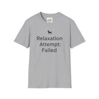 Relaxation Attempt Failure 2 T-Shirt