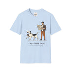 Trust the Dog 2 T-Shirt