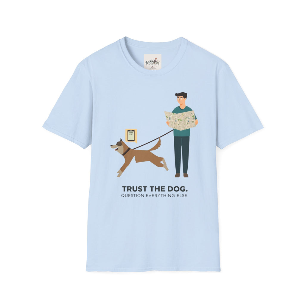 Trust the Dog 1 T-Shirt