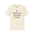 Relaxation Attempt Failure 2 T-Shirt