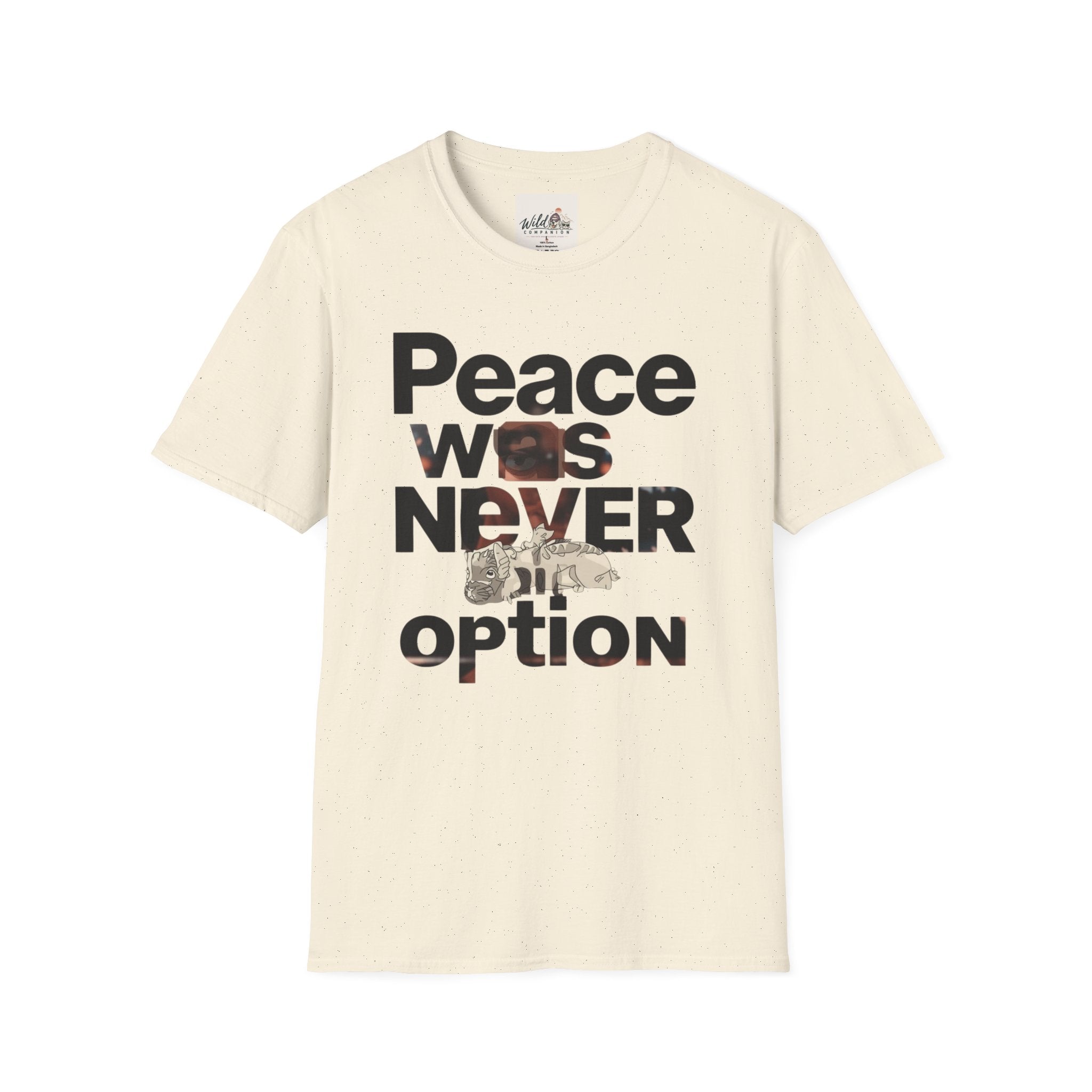 Peace Was Never An Option 2 T-Shirt