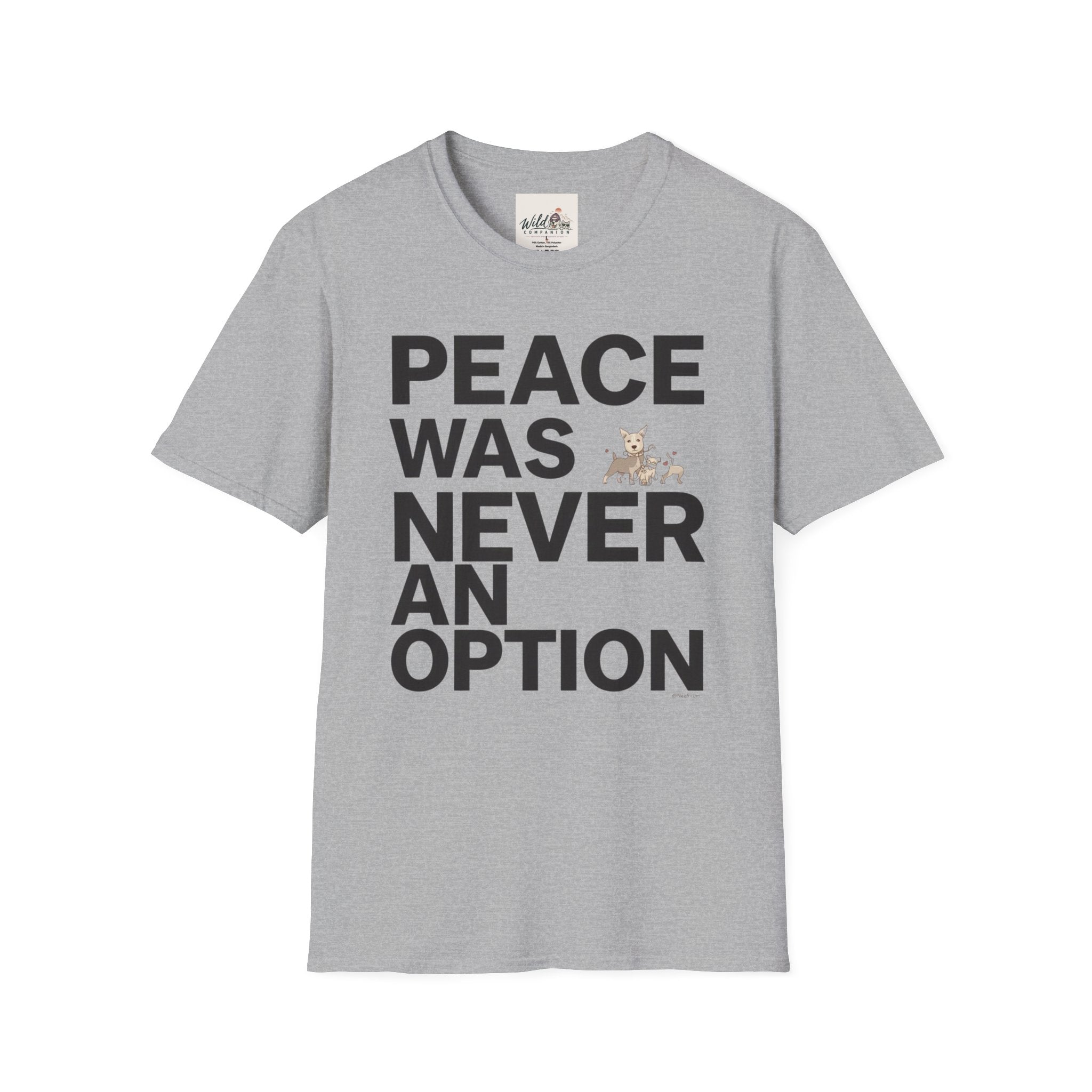 Peace Was Never An Option 3 T-Shirt