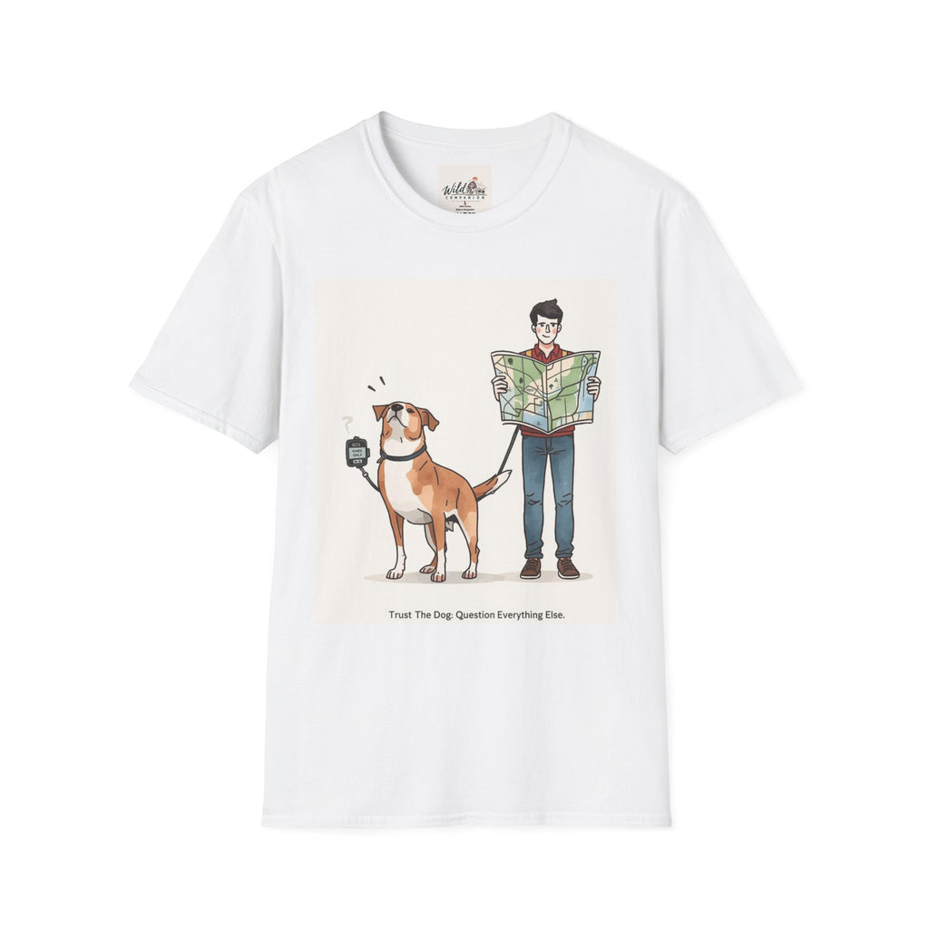 Trust the Dog 4 T-Shirt