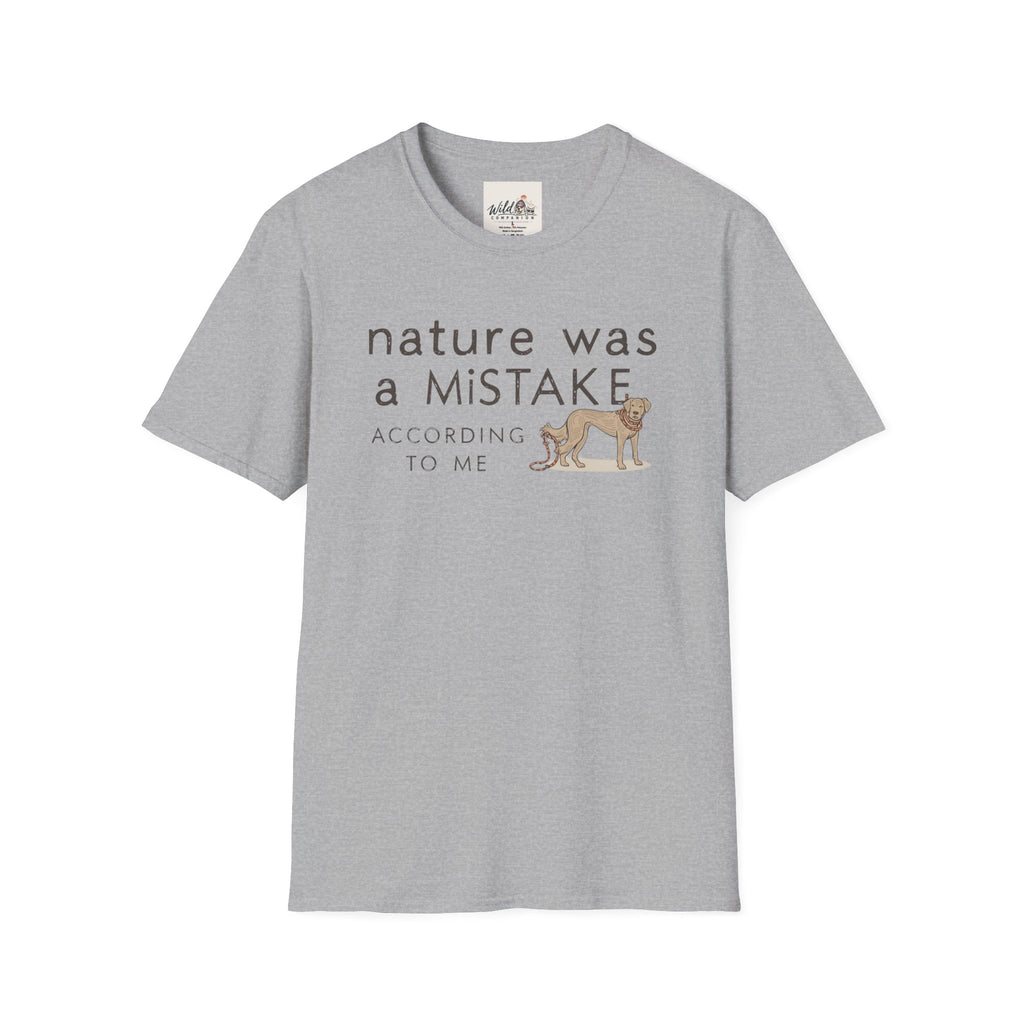 Nature Was a Mistake 1 T-Shirt