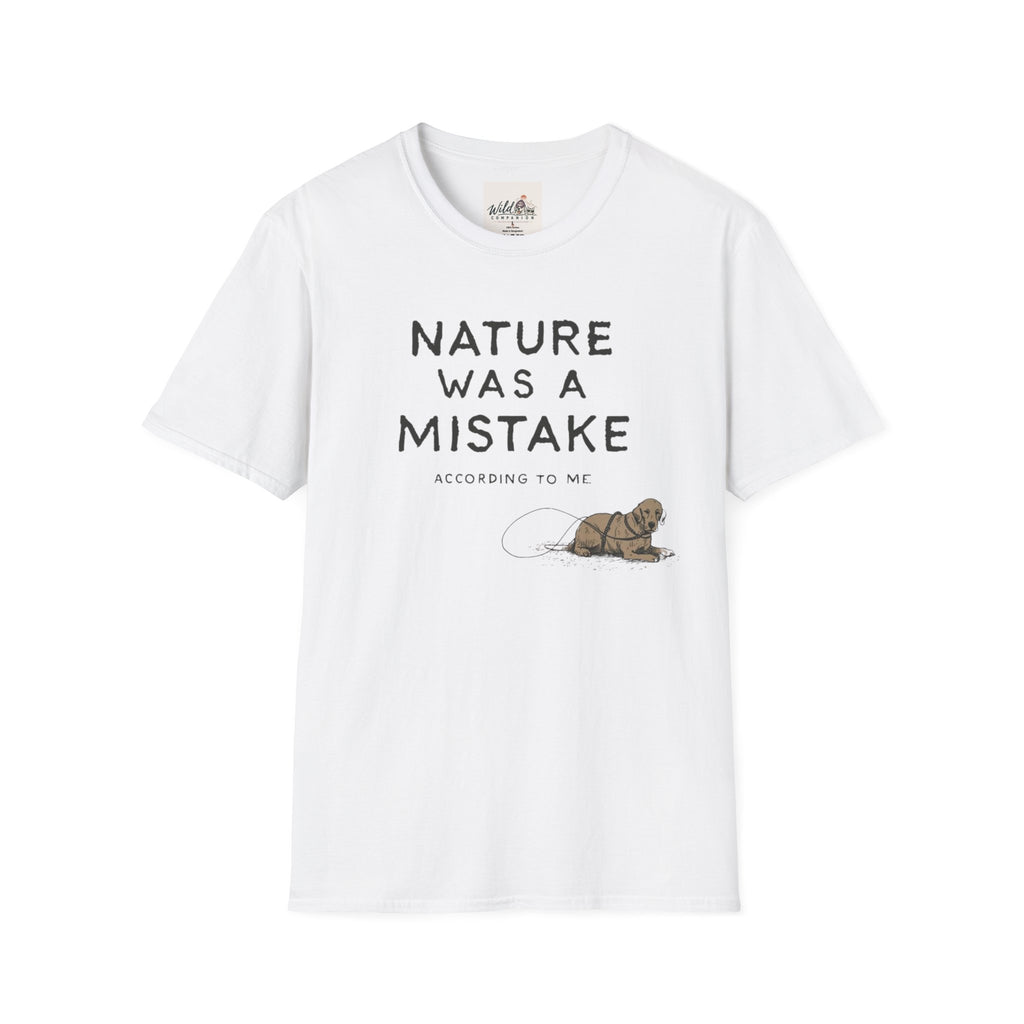 Nature Was A Mistake 2 T-Shirt