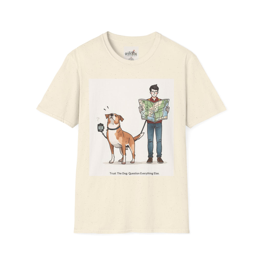 Trust the Dog 4 T-Shirt