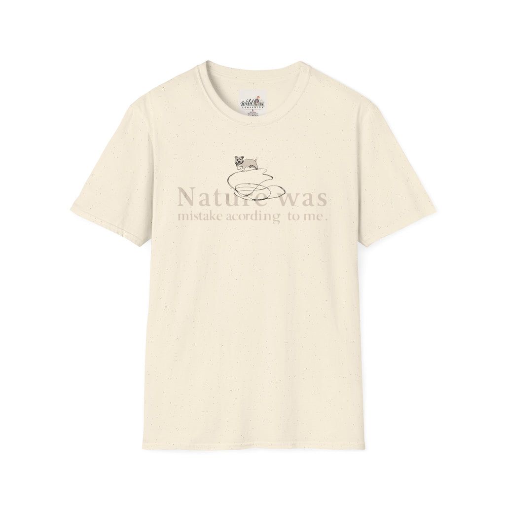 Nature Was A Mistake 3 T-Shirt