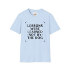 Lesson Learned 2 T-Shirt