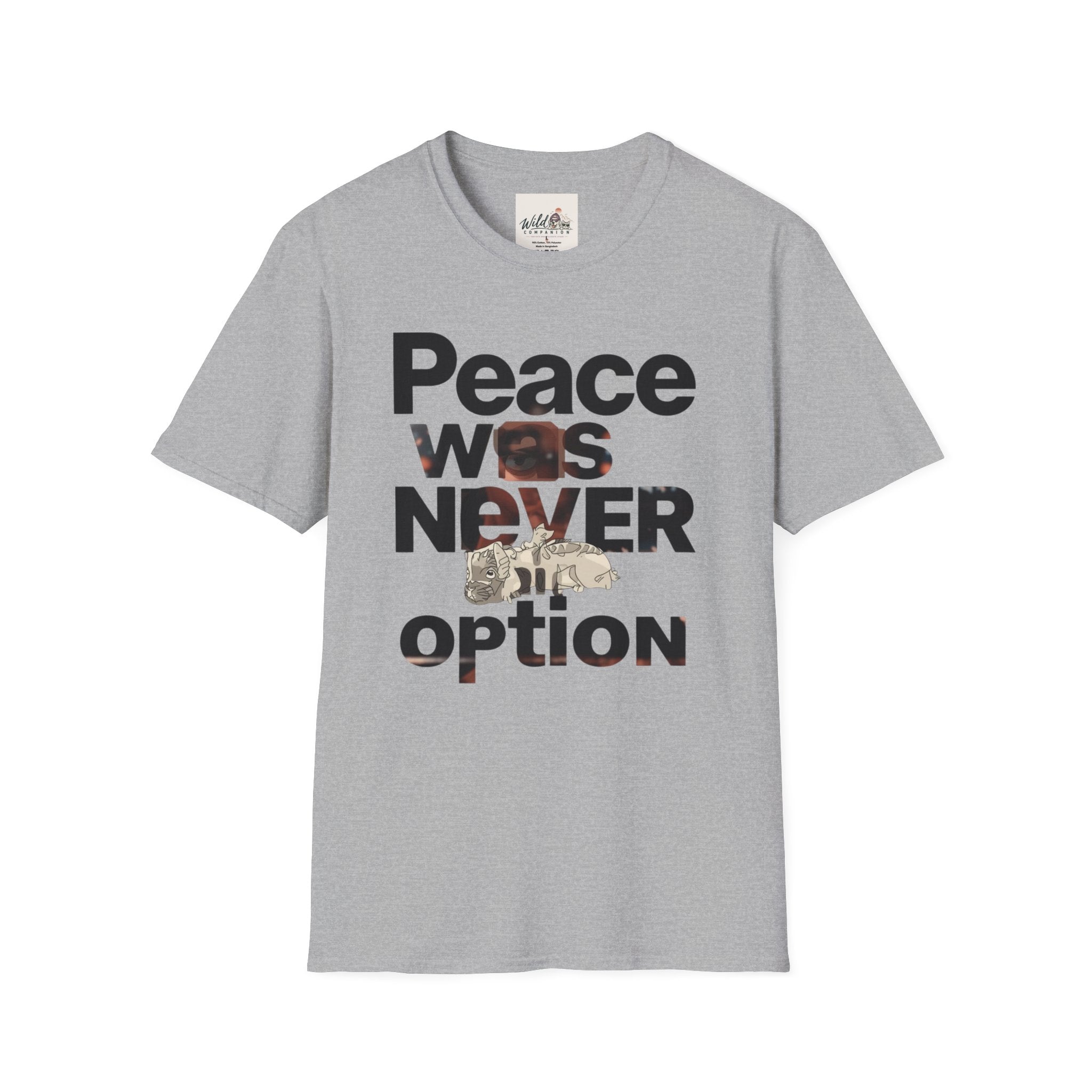 Peace Was Never An Option 2 T-Shirt